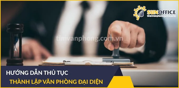 Văn phòng đại diện là gì? Thủ tục mở văn phòng đại diện 2021